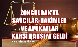 Zonguldak'ta Savcılar-Hakimler ve Avukatlar karşı karşıya geldi!