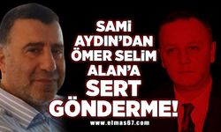 Sami Aydın'dan Ömer Selim Alan'a sert gönderme!
