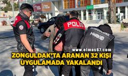 Zonguldak’ta çeşitli suçlardan aranan 32 kişi yakalandı