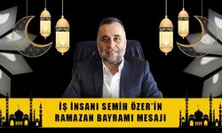 Semih Özer'in bayram mesajı