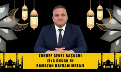 ZONDEF Genel Başkanı Ziya Öncan'ın Ramazan Bayramı mesajı