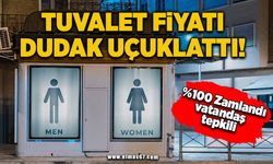 Tuvalet fiyatına %100 zam... Vatandaş tepkili!