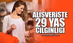 Alışverişte 29 yaş çılgınlığı!