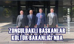 Zonguldaklı Başkanlar Kültür Bakanlığı'nda!