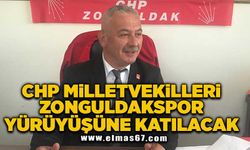 CHP Milletvekilleri Zonguldakspor yürüyüşüne katılacak