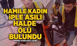 Hamile kadın iple asılı halde ölü bulundu