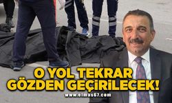 O yol tekrar gözden geçirilecek