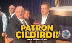 PATRON ÇILDIRDI!