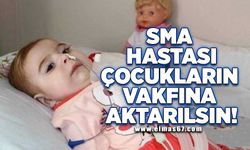 SMA hastası çocukların vakfına aktarılsın!