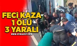 Feci kaza 1 ölü 3 yaralı!