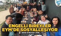 Engelli bireyler EYM’de sosyalleşiyor