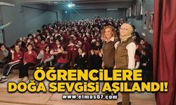 Öğrencilere doğa sevgisi aşılandı