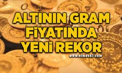 Altının gram fiyatında yeni rekor