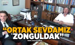 “Ortak sevdamız Zonguldak”