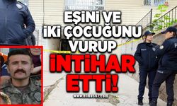 Eşini ve 2 çocuğunu vurup intihar etti!