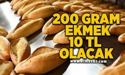 200 gram ekmek 10 TL olacak!