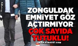 Zonguldak Emniyet göz açtırmıyor çok sayıda tutuklu