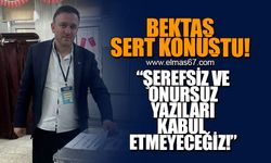 "Şerefsiz ve onursuz yazıları kabul etmeyeceğiz!"