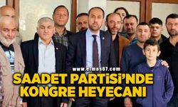 Saadet Partisi’nde kongre heyecanı