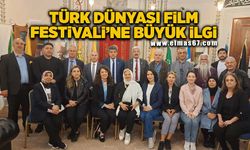 Türk Dünyası Film Festivali’ne büyük ilgi