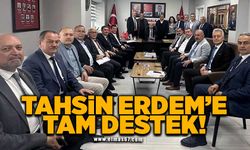 Tahsin Erdem’e tam destek!