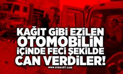 Kağıt gibi ezilen otomobilin içinde feci şekilde can verdiler