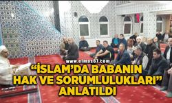 “İslam’da Babanın Hak ve Sorumlulukları” anlatıldı