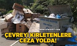 Yerlere çöp atan vatandaşa ceza yolda!