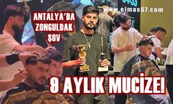 Zonguldaklı kuaför Antalya’da şov yaptı: 9 aylık mucize!
