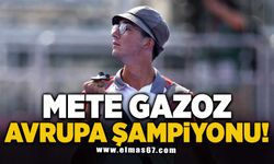 Mete Gazoz Avrupa Şampiyonu