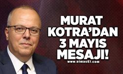 Murat Kotra'dan 3 mayıs mesajı