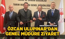 Özcan Ulupınar’dan Genel Müdür Osman Yıldız’a ziyaret