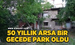 Tesadüfen öğrendi: 50 yıllık arsa bir gecede park oldu