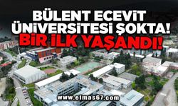 Bülent Ecevit Üniversitesi şokta... Bir ilk yaşandı!