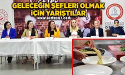 Geleceğin şefleri olabilmek için yarıştılar!