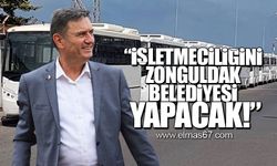 İşletmeciliğini Zonguldak Belediyesi yapacak!