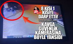 8 KİŞİ 1 KİŞİYİ DARP ETTİ... KAVGA GÜVENLİK KAMERASINA BÖYLE YANSIDI!