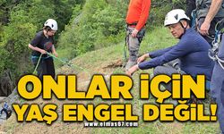 Onlar için yaş engel değil