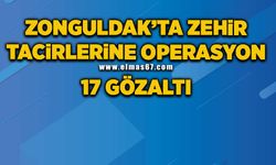 Zonguldak’ta zehir tacirlerine operasyon: 17 gözaltı