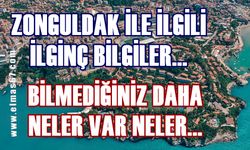 Zonguldak hakkında ilginç bilgiler: Daha neler var neler!