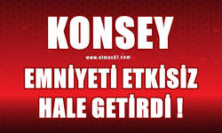 Konsey emniyeti etkisiz hale getirdi!