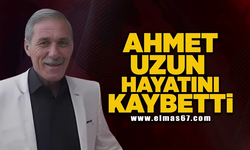 Ahmet Uzun hayatını kaybetti!