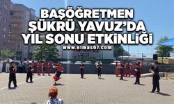 Başöğretmen Şükrü Yavuz’da yıl sonu etkinliği