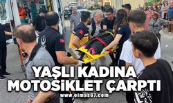 Yaşlı kadına motosiklet çarptı!