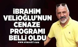 İbrahim Velioğlu'nun cenaze programı belli oldu