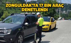 Zonguldak’ta 17 bin araç denetlendi