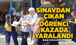 Sınavdan çıkan öğrenci kazada yaralandı!