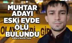 Muhtar adayı eski evde ölü bulundu!