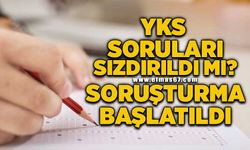 YKS Soruları sızdırıldı mı? Soruşturma başlatıldı