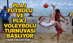 Plaj Futbolu ve plaj Voleybolu Turnuvası başlıyor